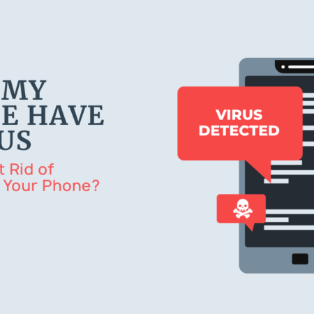 How to Spot Signs of a Virus on Your Phone