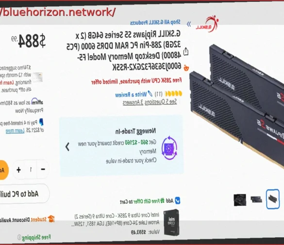 Unbelievable Deal: Newegg Offered Free Intel Core Ultra 9 285K CPU with G.SKILL DDR5 RAM Purchase
