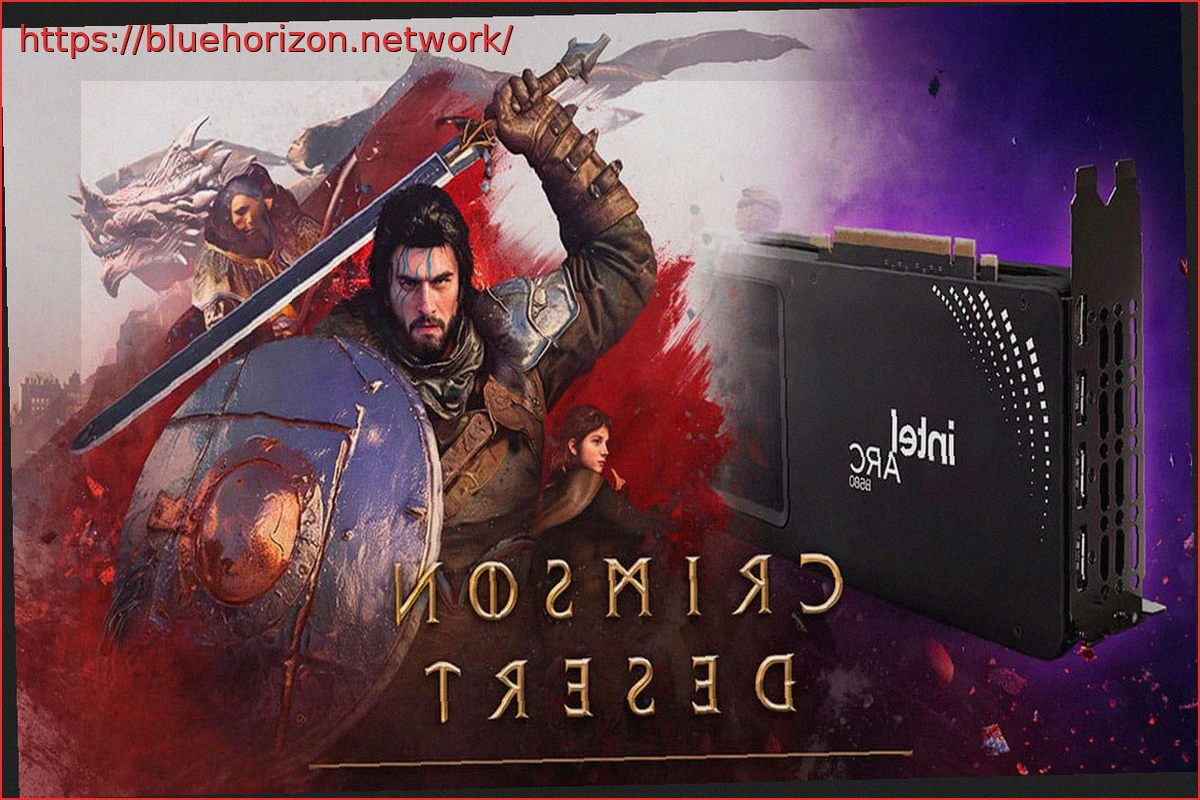 Preview Intel Defends Its Position on Crimson Desert’s Arc GPU Incompatibility